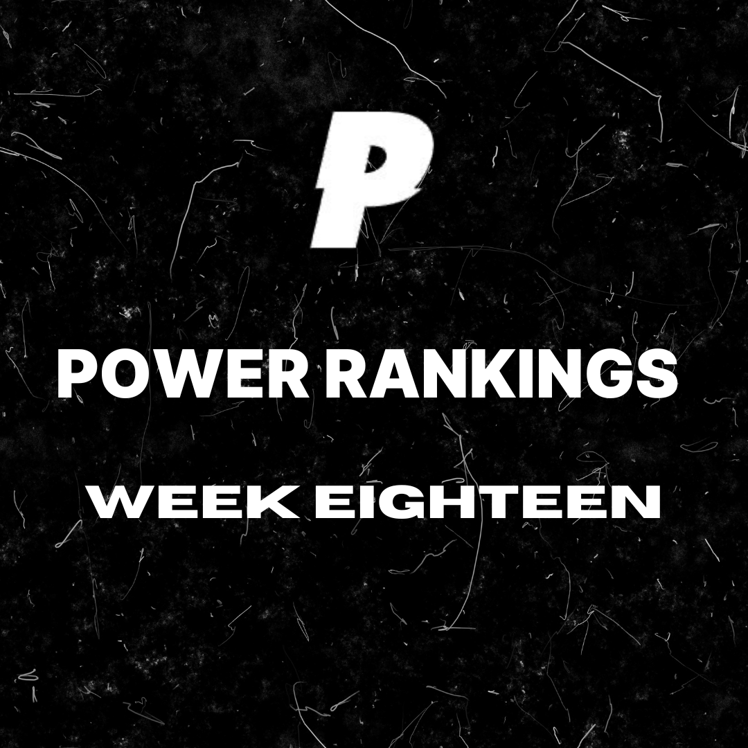 Power Rankings Week Eighteen